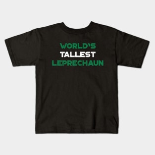 World’s Tallest Leprechaun Shamrock Funny St. Patrick's Day Kids T-Shirt